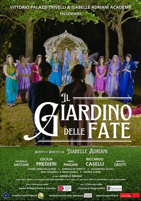 IL Giardino delle Fate, scritto e diretto da Isabelle Adriani e prodotto dai Conti Palazzi Trivelli